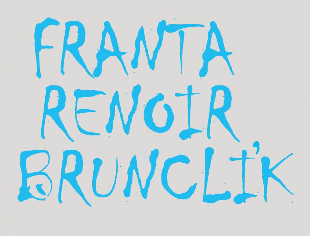 FRANTA, Jacques Renoir, Pavel Brunclík