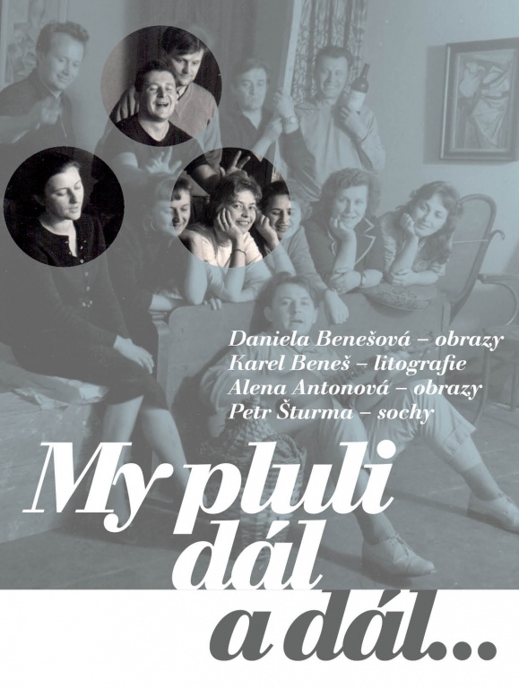 Daniela a Karel Benešovi, Alena Antonová, Petr Šturma "My pluli dál a dál"